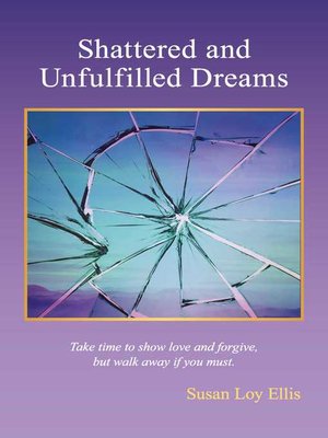 cover image of Shattered and unfulfilled Dreams